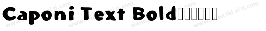 Caponi Text Bold字体转换